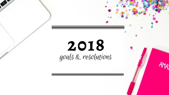 New year, new goals: Looking to make 2018 more